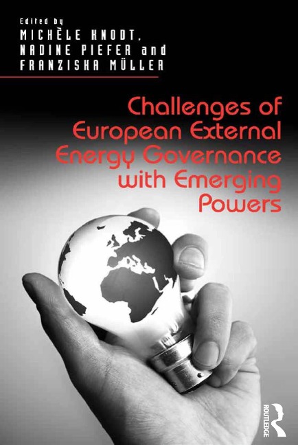 Challenges of European External Energy Governance with Emerging Powers - 