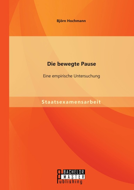 Die bewegte Pause: Eine empirische Untersuchung - Björn Hochmann