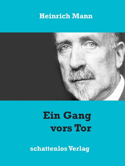 Ein Gang vors Tor - Heinrich Mann