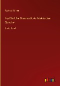 Ausführliche Grammatik der lateinischen Sprache - Raphael Kühner