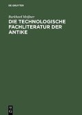 Die technologische Fachliteratur der Antike - Burkhard Meißner