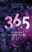 Cover-Bild zum Titel '365 - Wenn die Masken fallen' von 'Isabel Kritzer'