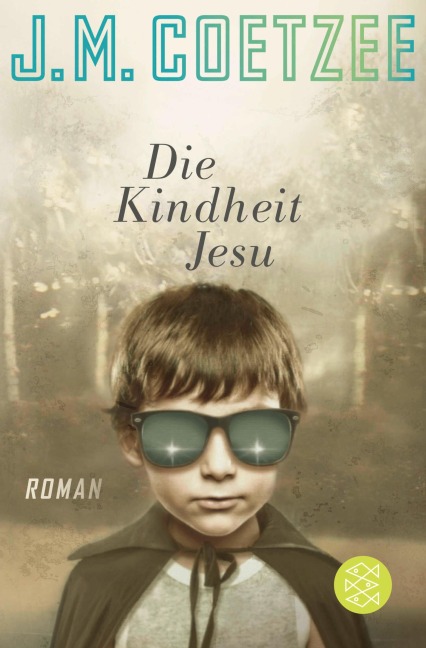 Die Kindheit Jesu - J. M. Coetzee