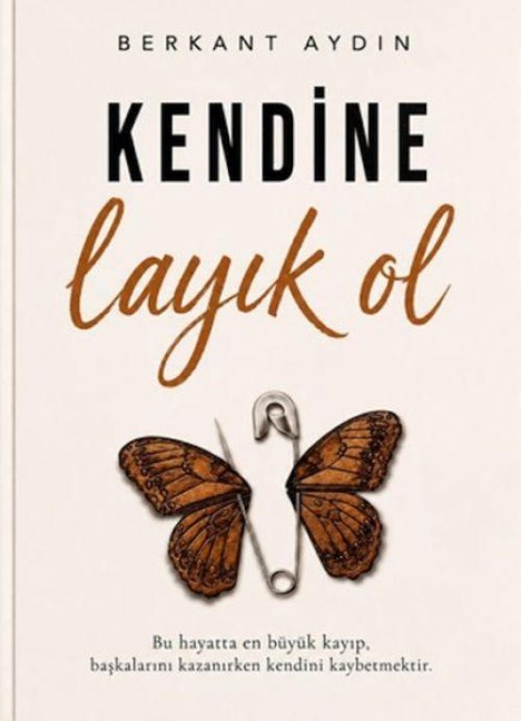 Kendine Layik Ol - Berkant Aydin
