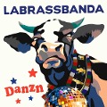 Cover-Bild zum Titel 'Danzn' von 'Labrassbanda'
