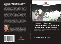 Cover-Bild zum Titel 'Culture, créativité scientifique et tolérance à l'ambiguïté : Une relation' von 'Henderika B. de Vries'