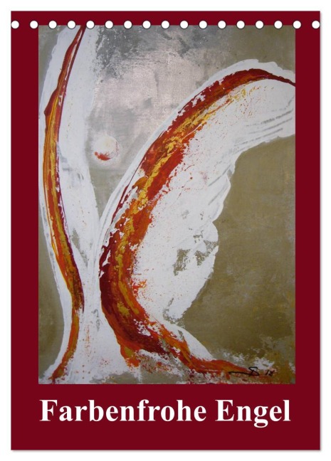 Farbenfrohe Engel (Tischkalender 2026 DIN A5 hoch), CALVENDO Monatskalender - Sabine Diedrich Www. Sabine-Diedrich. De