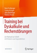 Training bei Dyskalkulie und Rechenstörungen - Doris Freiberger, Carina Aringer, Julia Büchinger, Patricia Furlan