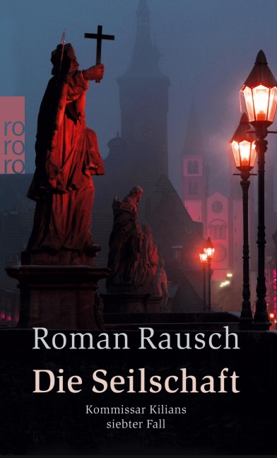 Die Seilschaft: Kommissar Kilians siebter Fall - Roman Rausch
