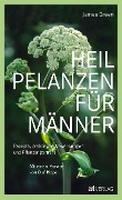 Cover-Bild zum Titel 'Heilpflanzen für Männer' von 'James Green'