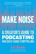 Cover-Bild zum Titel 'Make Noise' von 'Eric Nuzum'