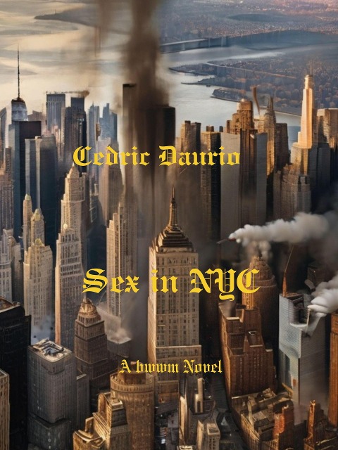 Sex in NYC - A BWWM Novel - Cedric Daurio