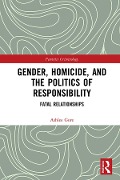 Cover-Bild zum Titel 'Gender, Homicide, and the Politics of Responsibility' von 'Ashlee Gore'