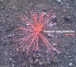 Familiar - Moebius/Story/Leidecker