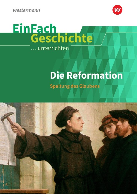 Reformation. EinFach Geschichte ...unterrichten - 