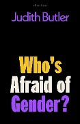 Who's Afraid of Gender? - Judith Butler