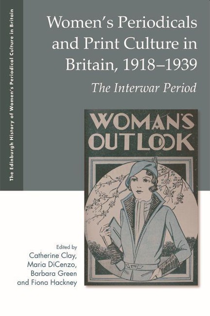 Women's Periodicals and Print Culture in Britain, 1918-1939 - 