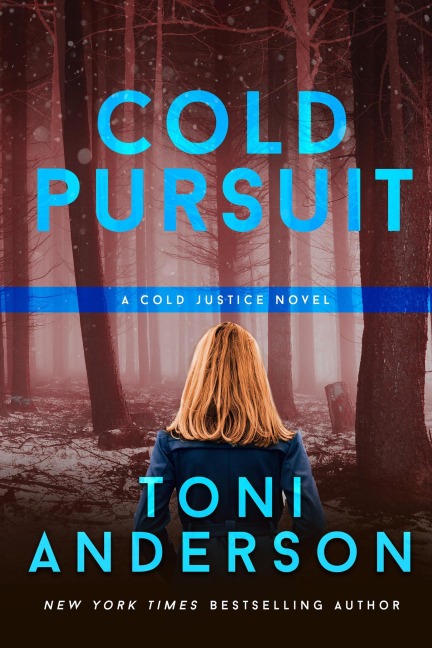 Cold Pursuit (Cold Justice, #2) - Toni Anderson