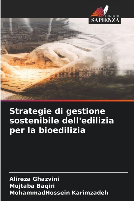 Strategie di gestione sostenibile dell'edilizia per la bioedilizia - Alireza Ghazvini, Mujtaba Baqiri, MohammadHossein Karimzadeh