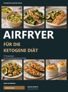 Cover-Bild zum Titel 'Airfryer für die ketogene Diät' von 'Nora Feldmann'