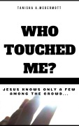 Cover-Bild zum Titel 'Who Touch Me?' von 'Tanisha McDermott'