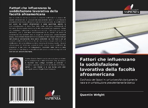 Fattori che influenzano la soddisfazione lavorativa della facoltà afroamericana - Quentin Wright