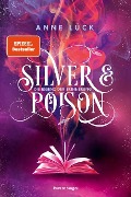 Silver & Poison, Band 2: Die Essenz der Erinnerung (SPIEGEL-Bestseller) - Anne Lück