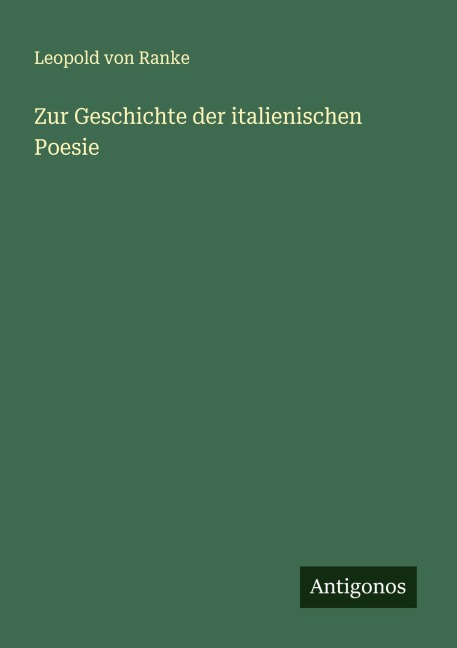 Zur Geschichte der italienischen Poesie - Leopold von Ranke