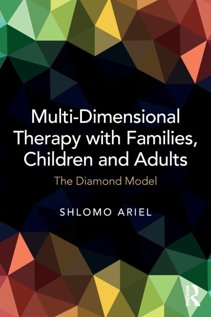 Multi-Dimensional Therapy with Families, Children and Adults - Shlomo Ariel
