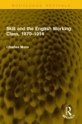 Cover-Bild zum Titel 'Skill and the English Working Class, 1870-1914' von 'Charles More'