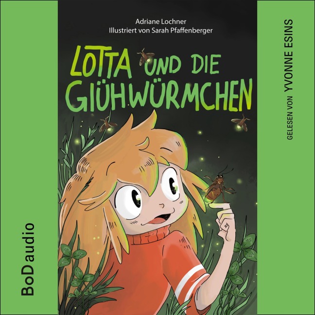 Lotta und die Glühwürmchen - Adriane Lochner