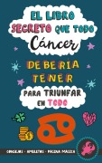 Cover-Bild zum Titel 'El libro secreto que todo Cáncer debería tener para triunfar en todo' von 'Eve Stars'