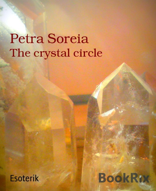 The crystal circle - Petra Soreia