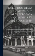 Cover-Bild zum Titel 'Bullettino Della Commissione Archeologica Comunale Di Roma, Volumes 31-32' von 'Commissione Archeologica Comunale Roma, Rome Commissione Archeolo Municipale'