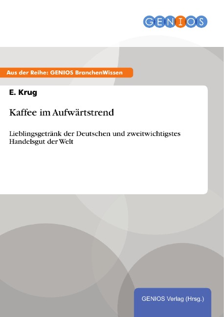 Kaffee im Aufwärtstrend - E. Krug