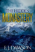 Cover-Bild zum Titel 'The Hidden Monastery (The Last Prophecy)' von 'E. J. Dawson'