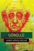 Gönüllü - Ahmet Mithat Efendi