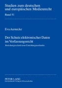 Cover-Bild zum Titel 'Der Schutz elektronischer Daten im Verfassungsrecht' von 'Eva Aernecke'