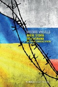 Cover-Bild zum Titel 'Breve storia dell'Ucraina. Dal 1914 all'invasione di Putin' von 'Massimo Vassallo'