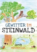 Cover-Bild zum Titel 'Gewitter im Steinwald und andere Geschichten für Kinder aus Wald und Garten' von 'Gerda Minderlein'