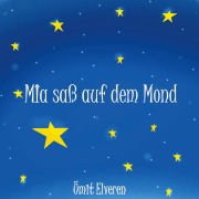 Cover-Bild zum Titel 'Mia saß auf dem Mond' von 'Ümit Elveren'
