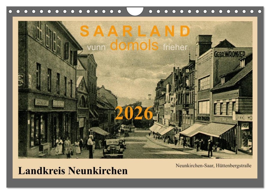 Saarland - vunn domols (frieher), Landkreis Neunkirchen (Wandkalender 2026 DIN A4 quer), CALVENDO Monatskalender - Siegfried Arnold
