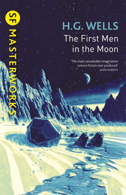 The First Men In The Moon - H. G. Wells