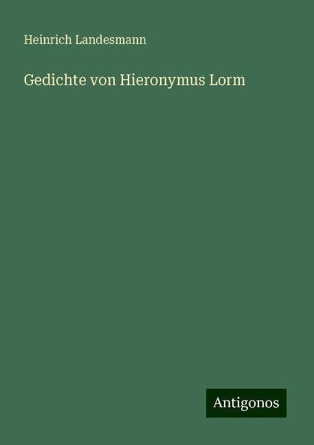 Gedichte von Hieronymus Lorm - Heinrich Landesmann
