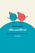 Cover-Bild zum Titel 'Max und Moritz: Eine Bubengeschichte in sieben Streichen' von 'Wilhelm Busch'