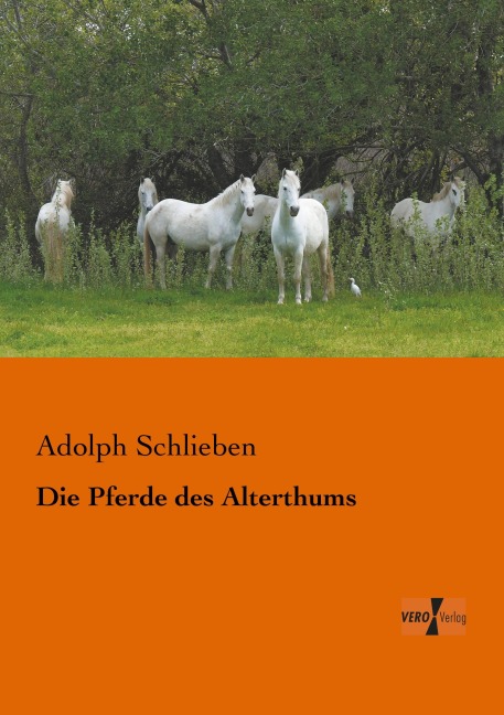 Die Pferde des Alterthums - Adolph Schlieben