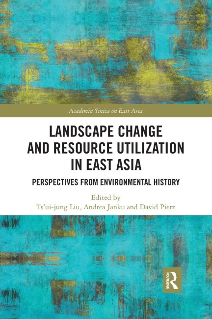 Landscape Change and Resource Utilization in East Asia - 