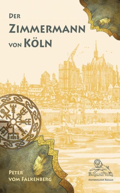 Der Zimmermann von Köln - Peter vom Falkenberg