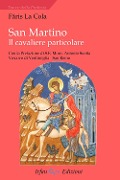 San Martino. Il cavaliere particolare - Faris La Cola