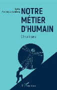 Cover-Bild zum Titel 'Notre métier d'humain' von 'Sylvie Portnoy Lanzenberg'